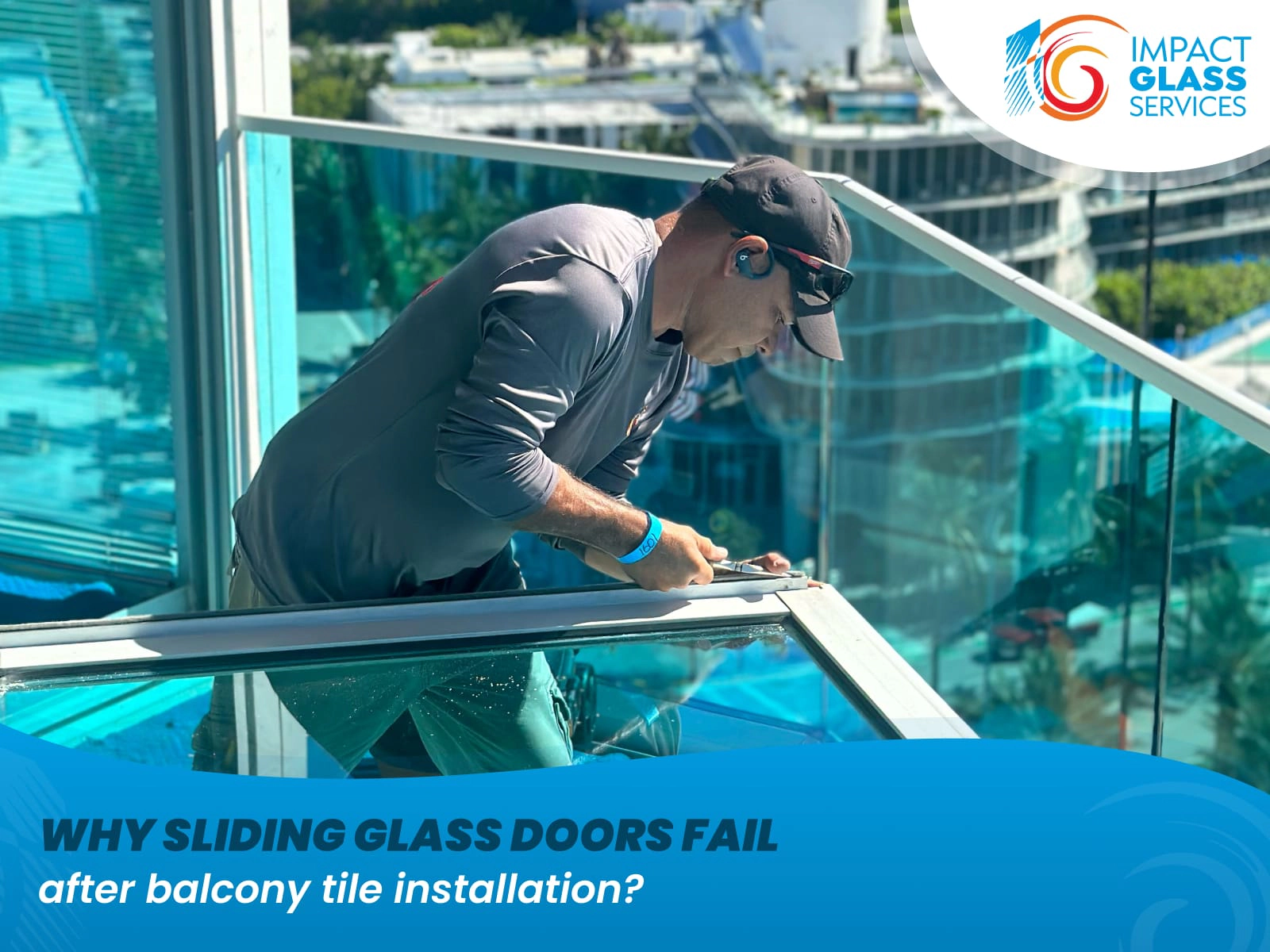 Why Sliding Glass Doors Fail After Balcony Tile Installation