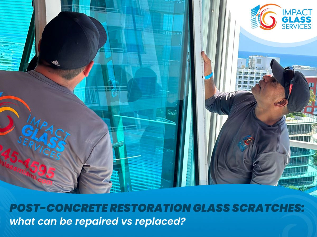 Post-Concrete Restoration Glass Scratches: What Can Be Repaired vs Replaced?
