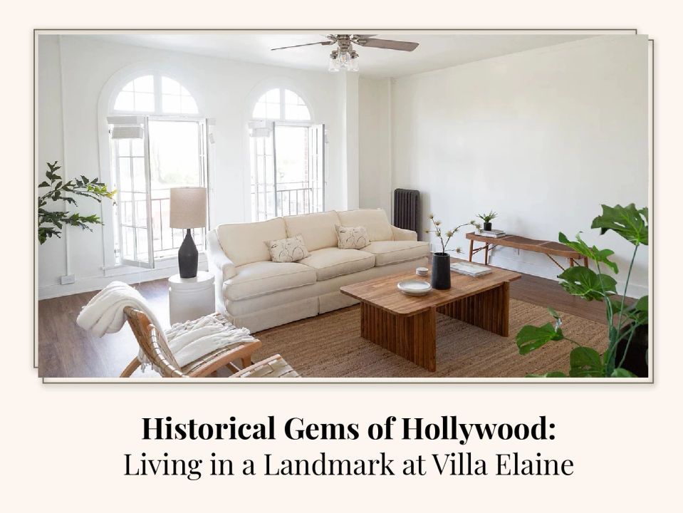 Historical Gems of Hollywood: Living in a Landmark at Villa Elaine