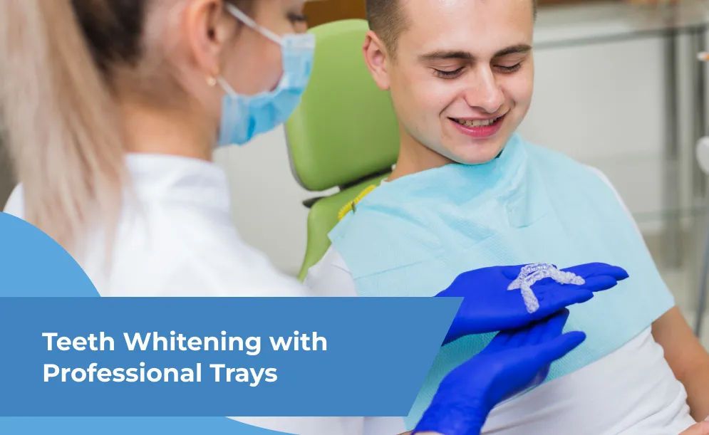 Teeth Whitening with Professional Trays