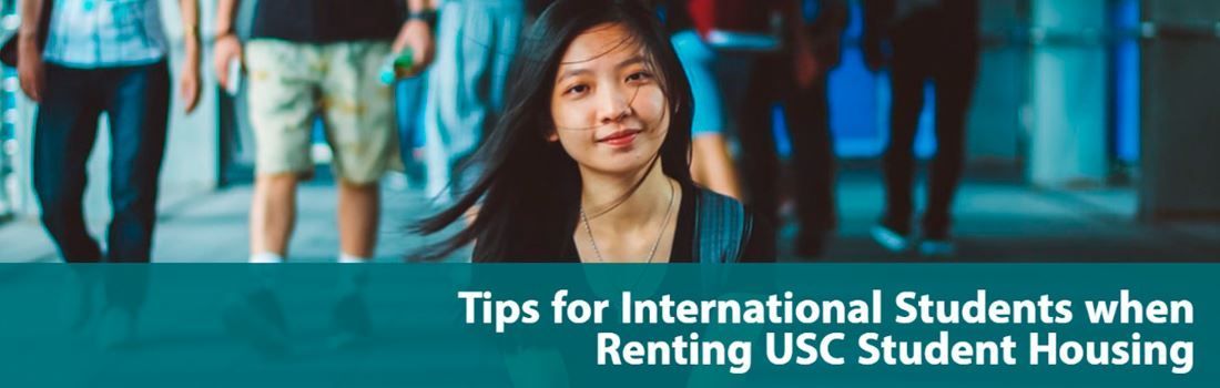 Tips for International Students when Renting USC Student Housing