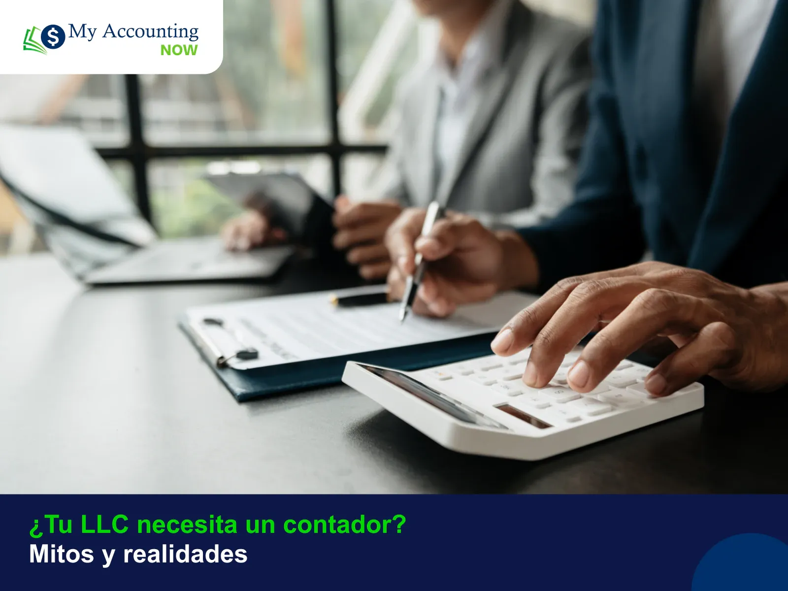 ¿Tu LLC necesita un contador? Mitos y realidades