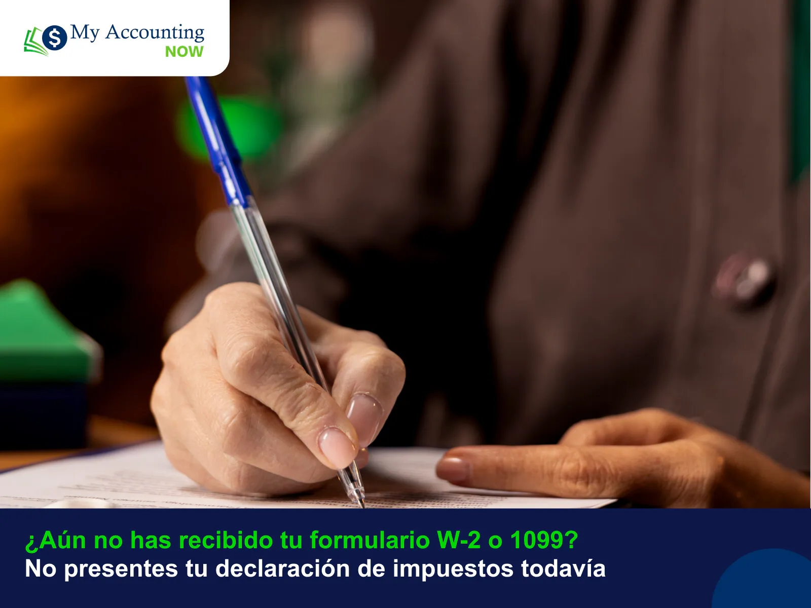 ¿Aún no has recibido tu formulario W-2 o 1099? No presentes tu declaración de impuestos todavía