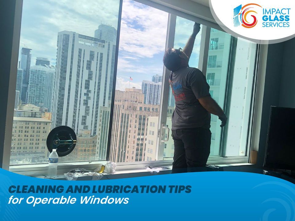 Cleaning and Lubrication Tips for Operable Windows