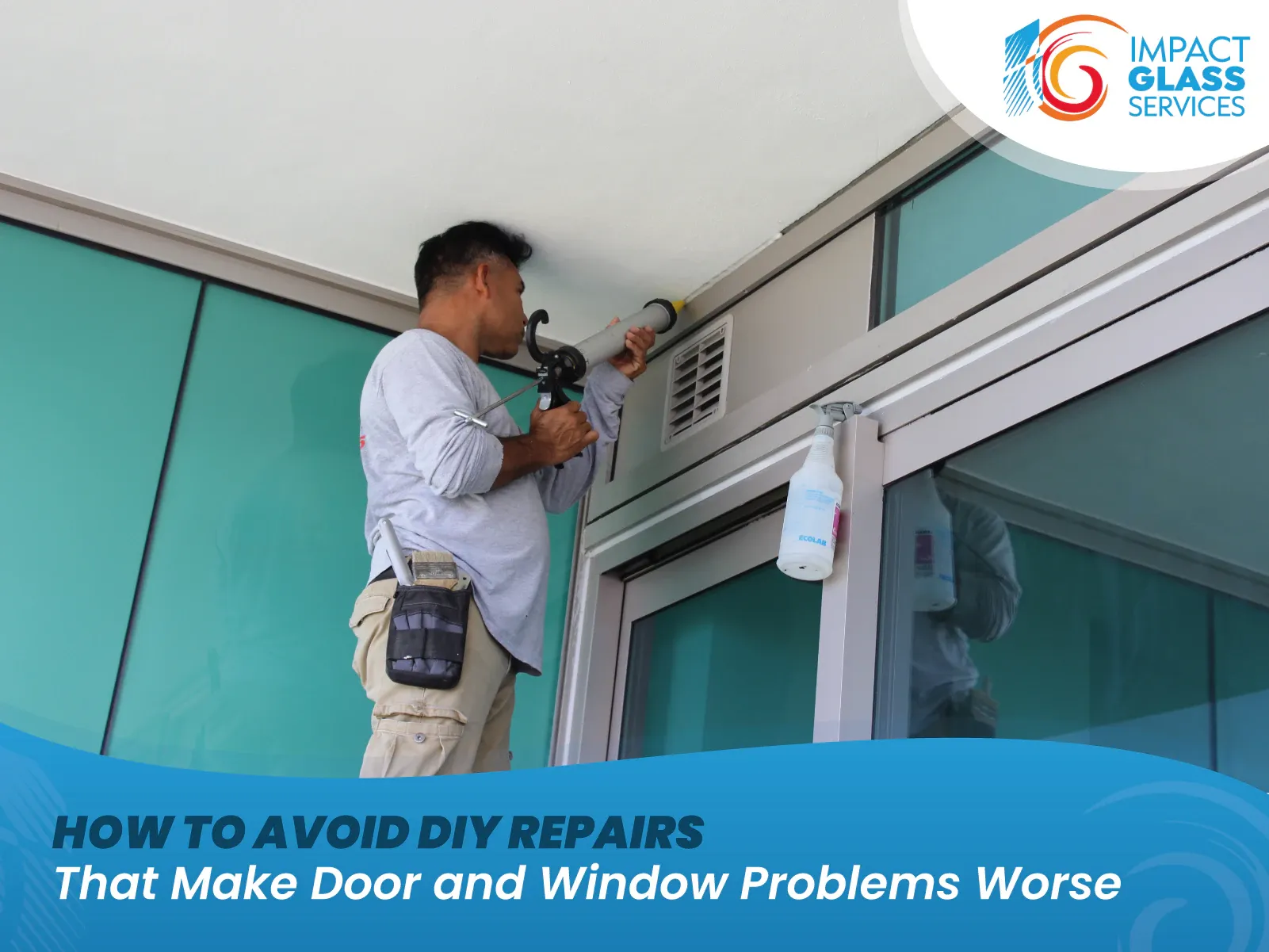 How to Avoid DIY Repairs That Make Door and Window Problems Worse