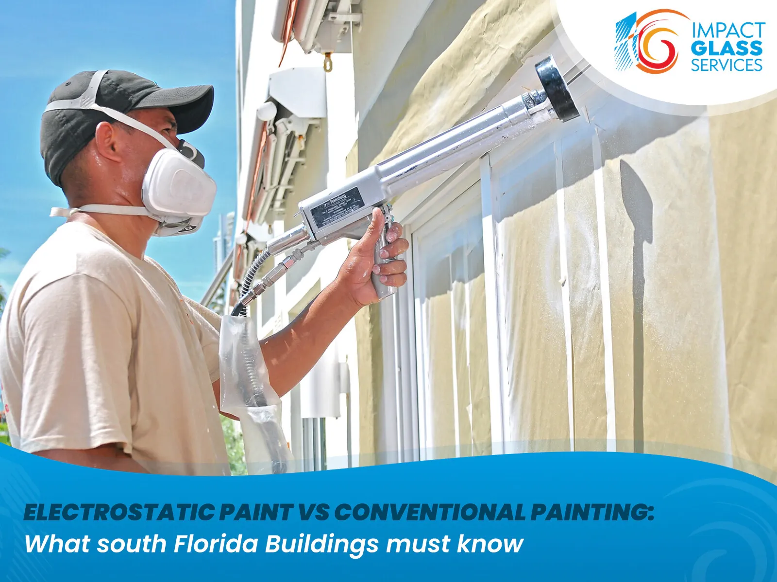 Electrostatic paint vs Conventional painting: What south Florida Buildings must know.