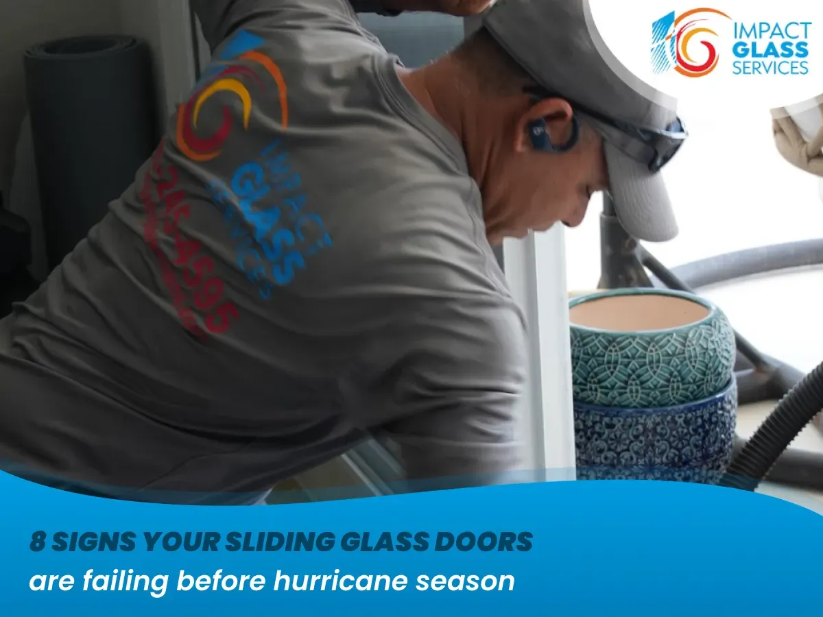 8 Signs Your Sliding Glass Doors Are Failing Before Hurricane Season