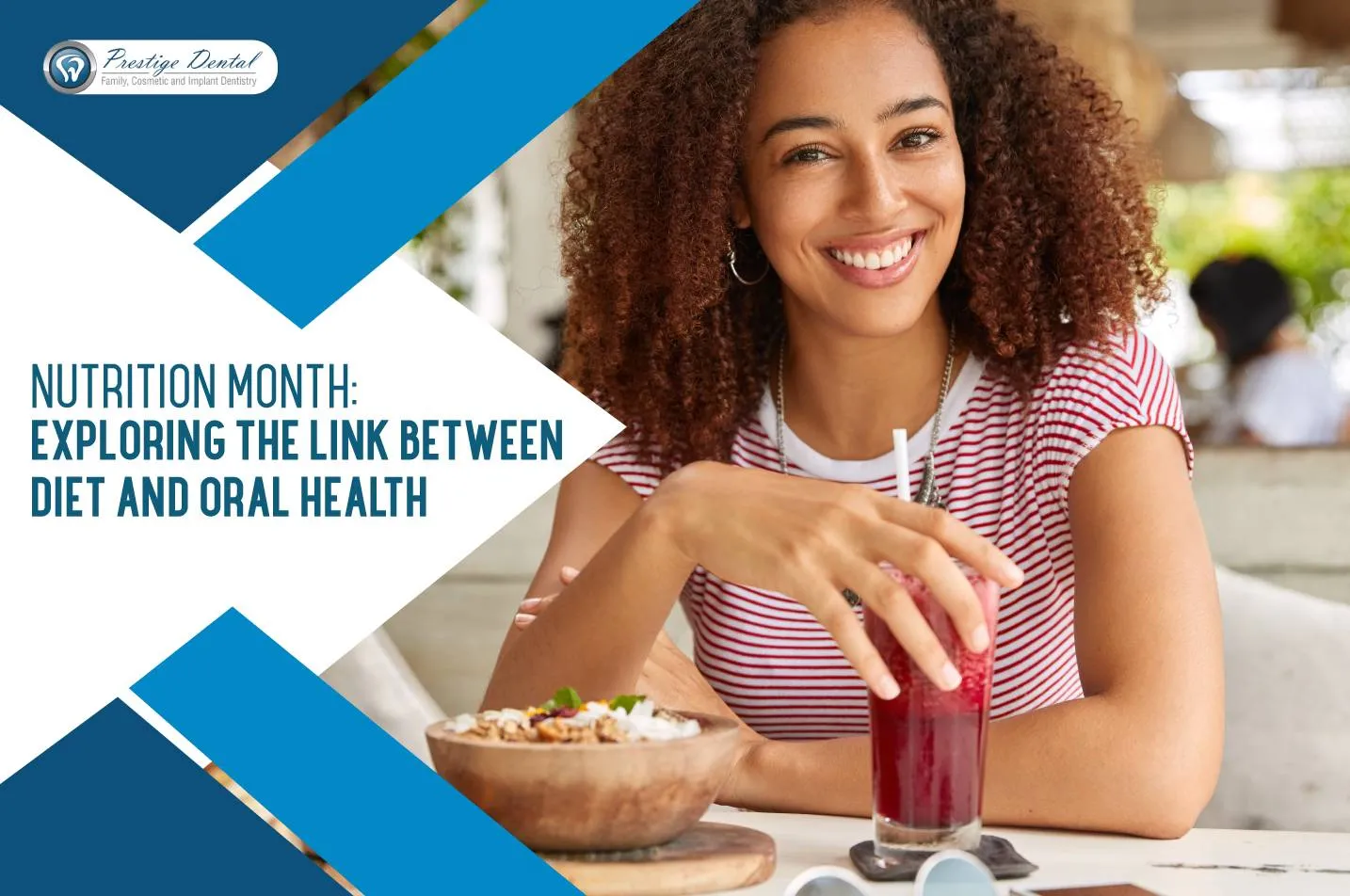 Nutrition Month: Exploring the Link Between Diet and Oral Health