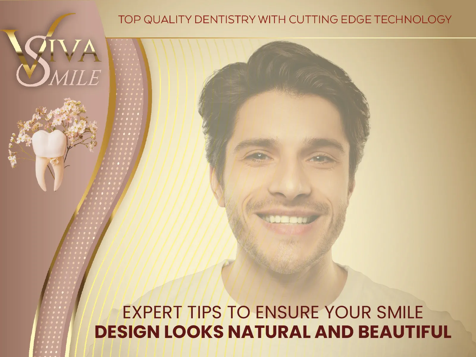 Expert Tips to Ensure Your Smile Design Looks Natural and Beautiful