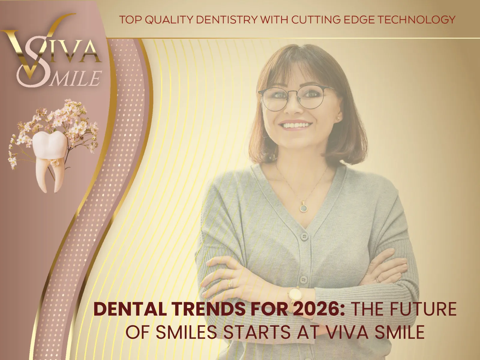 Dental Trends for 2026: The Future of Smiles Starts at Viva Smile