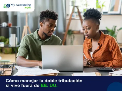  Cómo manejar la doble tributación si vive fuera de EE. UU.