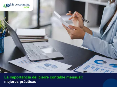 La importancia del cierre contable mensual: mejores prácticas