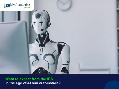 What to expect from the IRS in the age of AI and automation