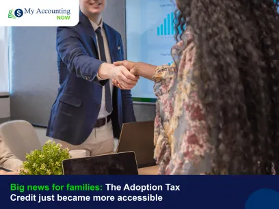 Big news for families: The Adoption Tax Credit just became more accessible