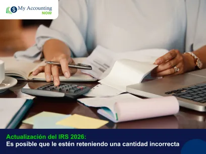 Actualización del IRS 2026: Es posible que le estén reteniendo una cantidad incorrecta