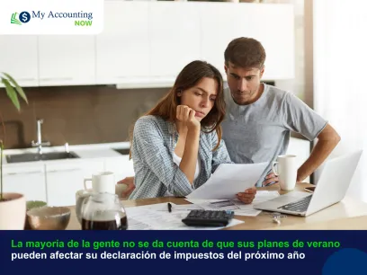 La mayoría de la gente no se da cuenta de que sus planes de verano pueden afectar su declaración de impuestos del próximo año