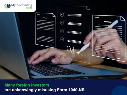 Many foreign investors are unknowingly misusing Form 1040-NR