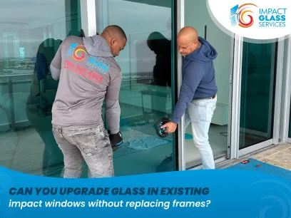 Can You Upgrade Glass in Existing Impact Windows Without Replacing Frames?