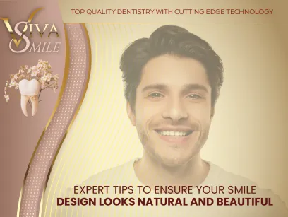 Expert Tips to Ensure Your Smile Design Looks Natural and Beautiful