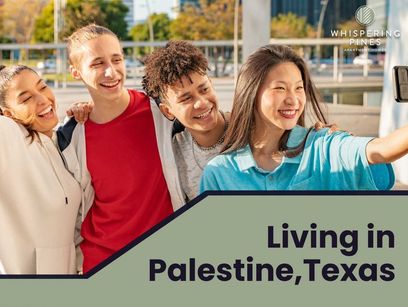 Living in Palestine, Texas 